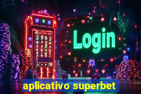 aplicativo superbet